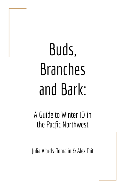 Buds, Branches and Bark: A Guide to Winter ID in the Pacific Northwest