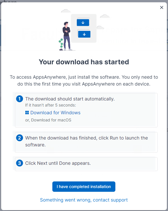 Your download has started popup with further instructions in case it hasn't