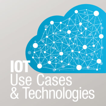 IoT Use Cases & Technologies