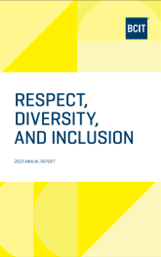 BCIT Logo with the wording Respect, Diversity, and Inclusion 2023 Annual Report