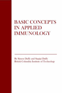 Basic Concepts in Applied Immunology by Simon Duffy and Supipi Duffy of British Columbia Institute of Technology