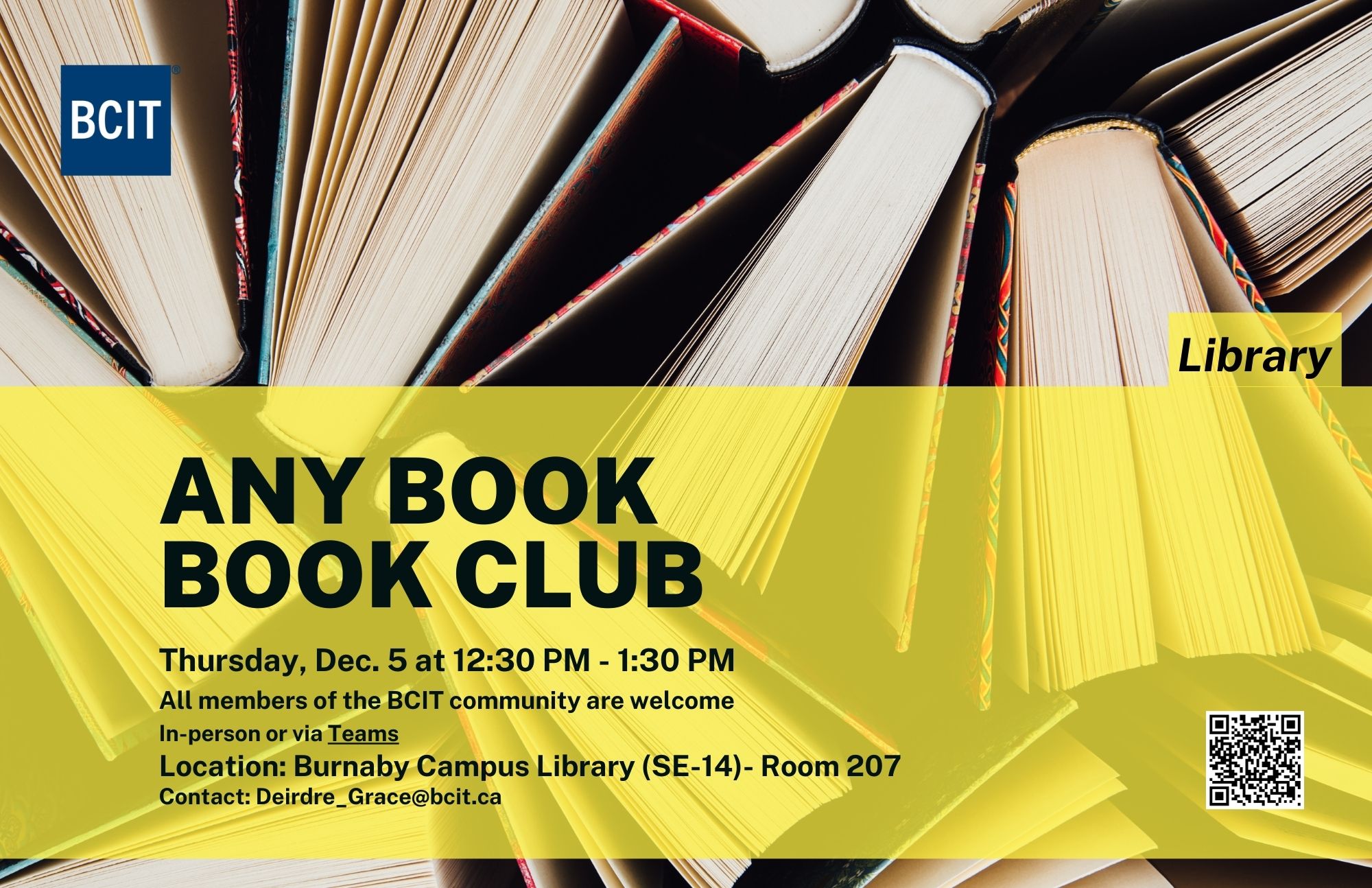 Thursday Dec 5 at 12:30 PM - 1:30 PM All members of the BCIT community are welcome In-person or via Teams Location Burnaby Campus Library Room 207 