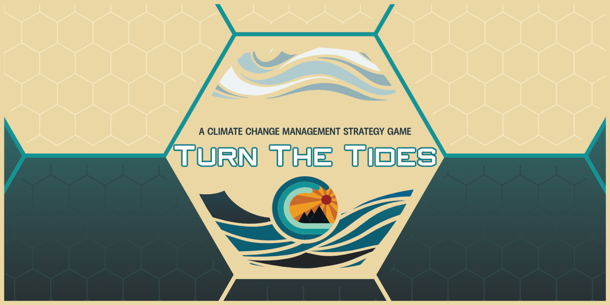 Graphic reads Turn the Tides: A Climate Change Management Strategy Game